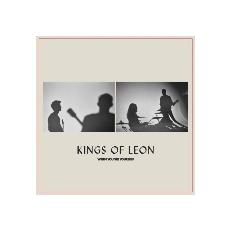 KINGS OF LEON - WHEN YOU SEE YOURSELF