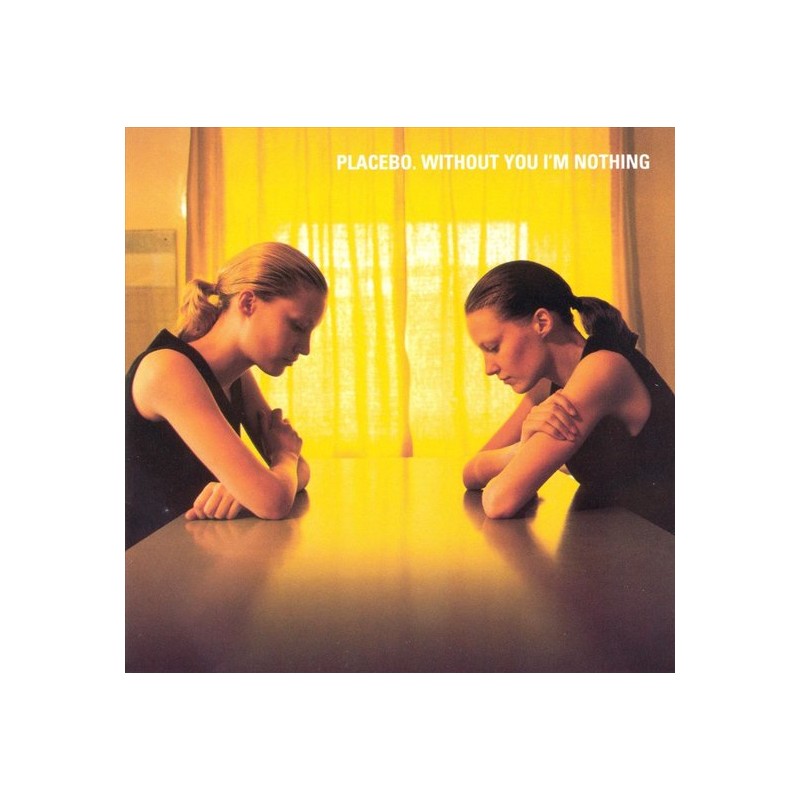 PLACEBO - WITHOUT YOU I'M NOTHING