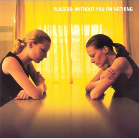 PLACEBO - WITHOUT YOU I'M NOTHING