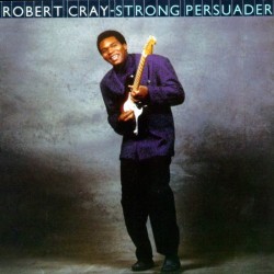 CRAY, ROBERT - STRONG PERSUADER