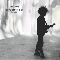 CURE - BOYS DON'T CRY (86 MIX) 12"